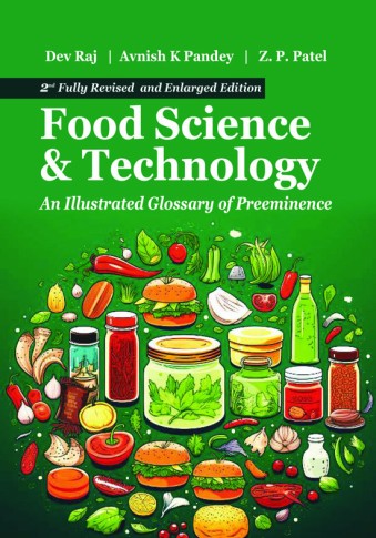 FOOD SCIENCE AND TECHNOLOGY: AN ILLUSTRATED GLOSSARY OF PREEMINENCE: 2ND FULLY REVISED EDITION