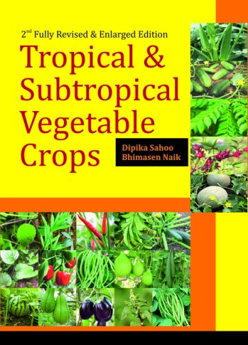 TROPICAL AND SUBTROPICAL VEGETABLE CROPS: 2ND FULLY REVISED AND ENLARGED EDITION