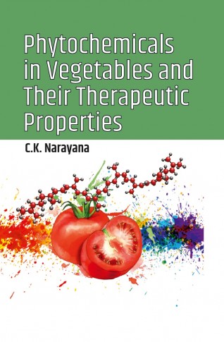 PHYTOCHEMICALS IN VEGETABLES AND THEIR THERAPEUTIC PROPERTIES book cover